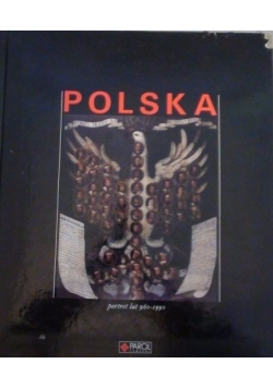 Polska. Portret lat 960-1990