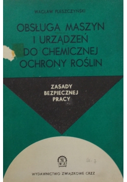Obsługa maszyn i urządzeń do chemicznej ochrony roślin