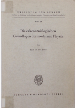 Die erkenntnislogischen Grundlagen der modernen Physik