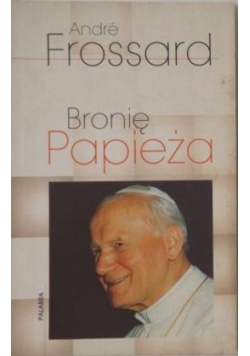 Bronię papieża