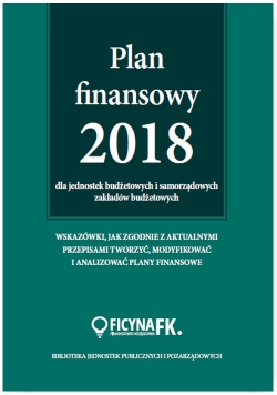 Plan finansowy 2018 dla jednostek budżetowych i samorządowych zakładów budżetowych