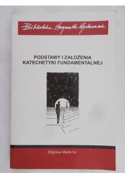 Podstawy i założenia katechetyki fundamentalnej