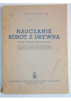 Nauczanie robót z drewna, 1949 r.