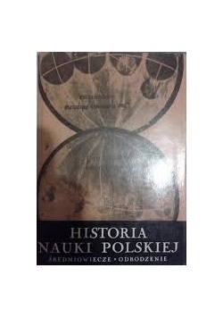 Historia Nauki Polskiej - średniowiecze, odrodzenie