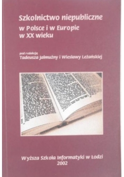 Szkolnictwo niepubliczne w Polsce i w Europie w XX wieku