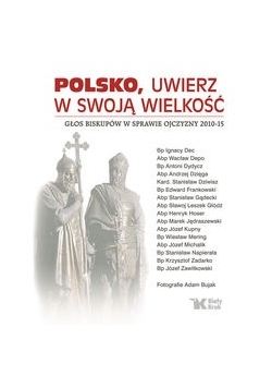 Polsko, uwierz w swoją wielkość