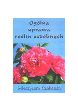 Ogólna uprawa roślin ozdobnych