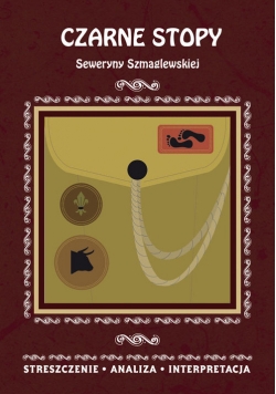 Czarne Stopy Seweryny Szmaglewskiej
