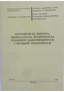 Konstrukcja, badania, eksploatacja, technologia pojazdów samochodowych i silników spalinowych