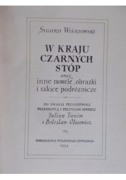 W kraju czarnych stóp oraz inne nowele, obrazki i książki podróżnicze