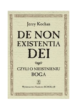 De non existentia Dei czyli o nieistnieniu Boga