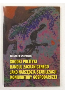 Środki polityki handlu zagranicznego jako narzędzia stabilizacji koniunktury gospodarczej