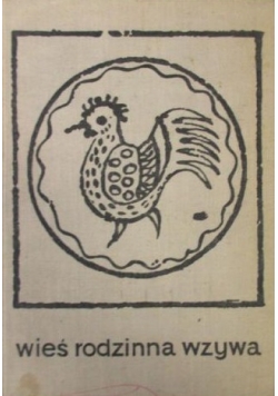 Wieś rodzinna wzywa : wspomnienia