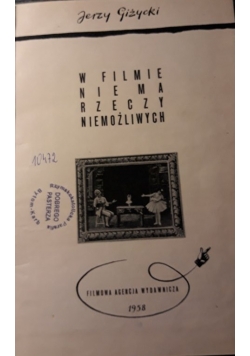 W filmie nie ma rzeczy niemożliwych