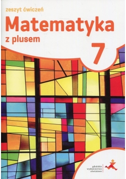 Matematyka z plusem 7 Zeszyt ćwiczeń
