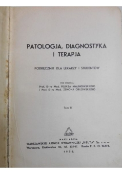 Patologja, Diagnostyka i Terapja, T.II, 1936 r