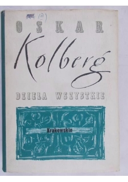 Kolberg Oskar - Dzieła wszystkich, Krakowskie. Tom 5 cz.I