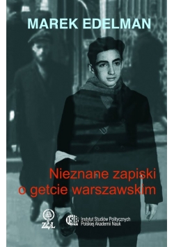 Nieznane zapiski o getcie warszawskim