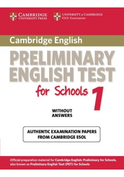 Cambridge Preliminary English Test for Schools 1 Authentic examination papers