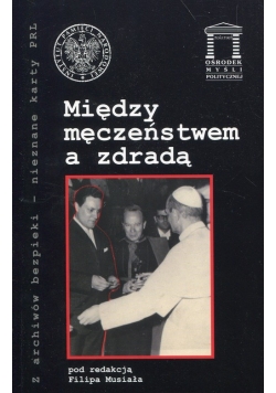Między męczeństwem a zdradą