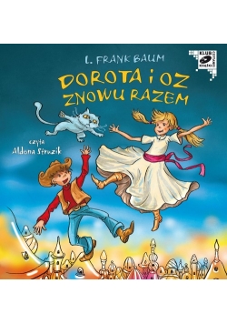 Dorota i Oz znowu razem