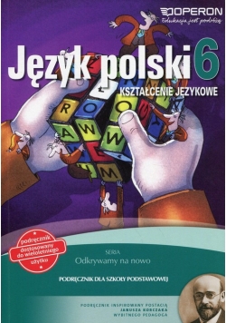 Odkrywamy na nowo Język polski 6 Kształcenie językowe Podręcznik wieloletni