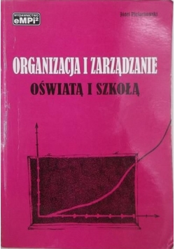 Pielachowski Józef - Organizacja i zarządzanie oświatą i szkołą