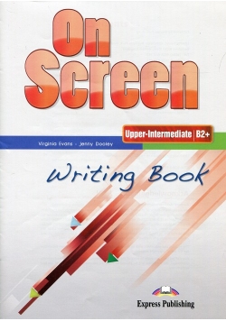 On Screen Upper-Intermediate B2+ Writing Book
