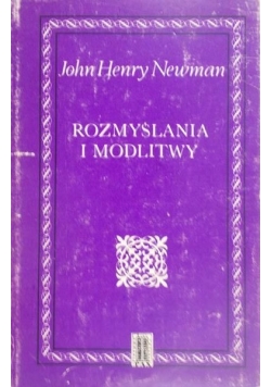 Newman Henry John - Rozmyślania i modlitwy