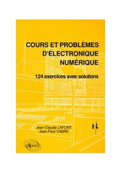 Cours et problemes delectronique numerique