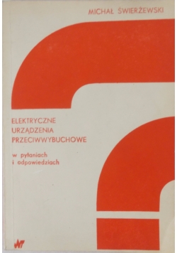 Elektryczne urządzenia przeciwwybuchowe.W pytaniach i odpowiedziach.