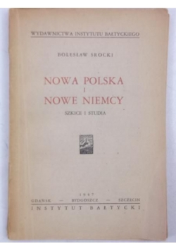 Nowa Polska i nowe Niemcy, 1947 r.