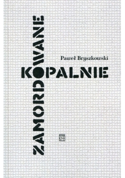 Zamordowane kopalnie