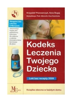 Kodeks Leczenia Twojego Dziecka Leki bez Recepty 2009, Nowa