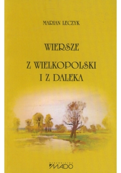 Wiersze z Wielkopolski i z daleka