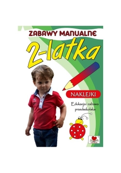 Zabawy manualne 2-latka