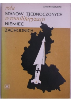 Rola Stanów Zjednoczonych w remilitaryzacji Niemiec zachodnich