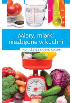 Miary i miarki niezbędne w kuchni