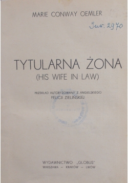 Tytularna żona, ok. 1930r.