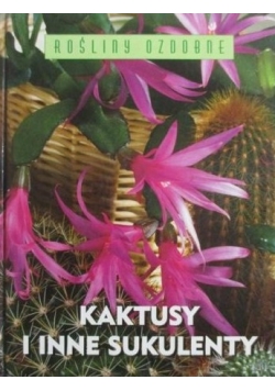 Kaktusy i inne sukulenty
