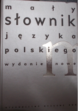 Mały słownik języka polskiego. Wydanie nowe