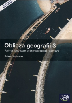 Oblicza geografii 3 Podręcznik Zakres rozszerzony