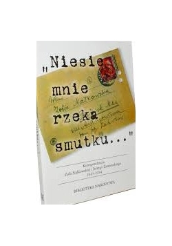 Niesie mnie rzeka smutku