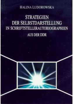Strategien der selbstdarstellung in schriftstellerautobiographien