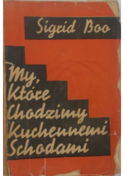 My, które chodzimy kuchennemi schodami, 1933r.