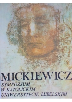 Mickiewicz. Sympozjum w Katolickim Uniwersytecie Lubelskim