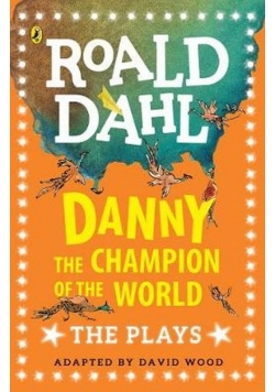 Danny the Champion of the World The Plays