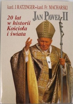 Jan Paweł II. 20 lat historii Kościoła i świata
