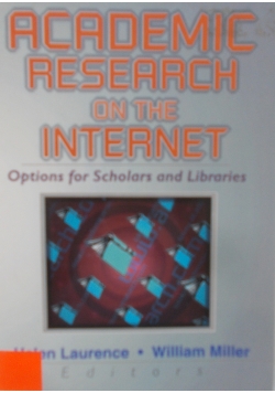 Academic Research on the Internet: options for Scholars and Libraries