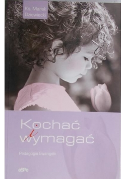 Kochać i wymagać